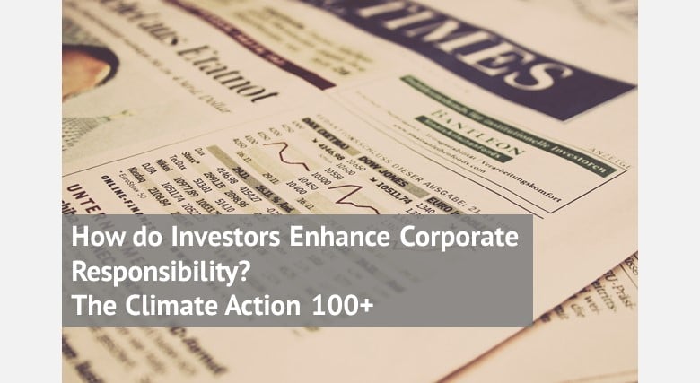 How do Investors Enhance Corporate Responsibility? The Climate Action 100+