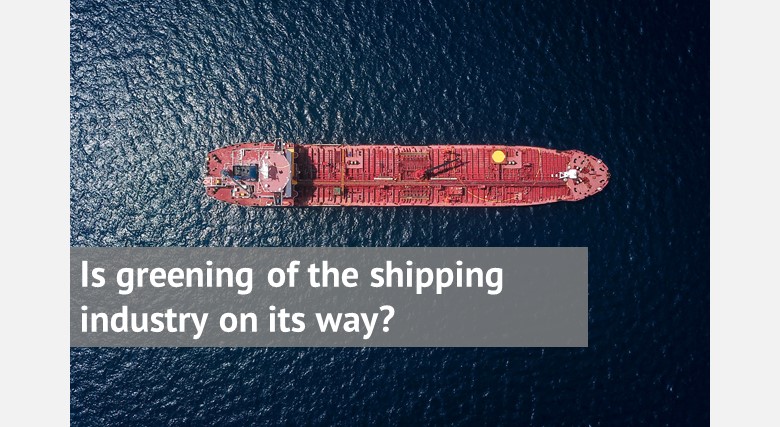 Is greening of the shipping industry on its way