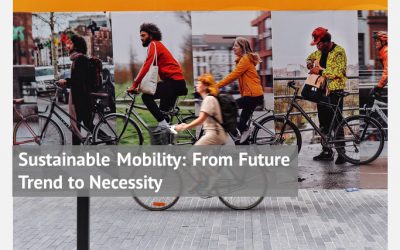 Sustainable Mobility: From Future Trend to Necessity