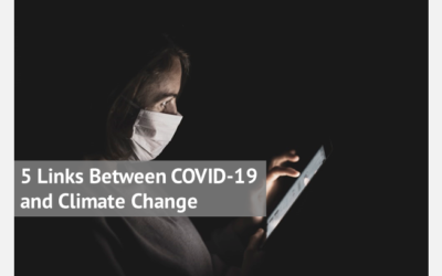 5 Links Between COVID-19 and Climate Change