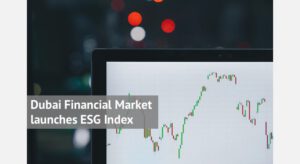 Dubai Financial Market launches ESG Index