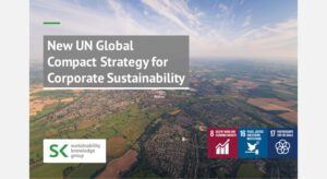 New UN Global Compact Strategy for Corporate Sustainability