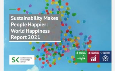 Sustainability Makes People Happier: World Happiness Report 2021