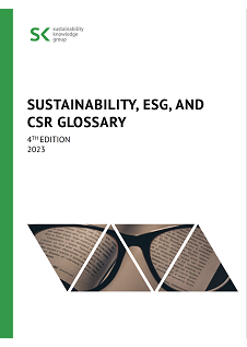 Sustainability, ESG, and CSR Glossary 2023: 4th Edition